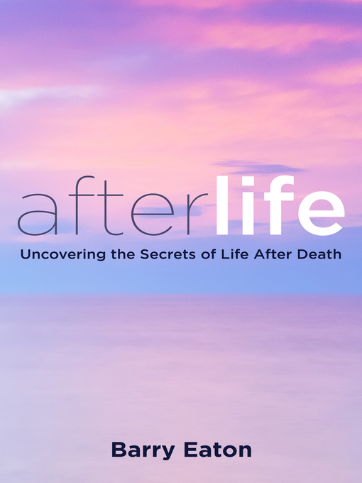 Title details for Afterlife by Barry Eaton - Available